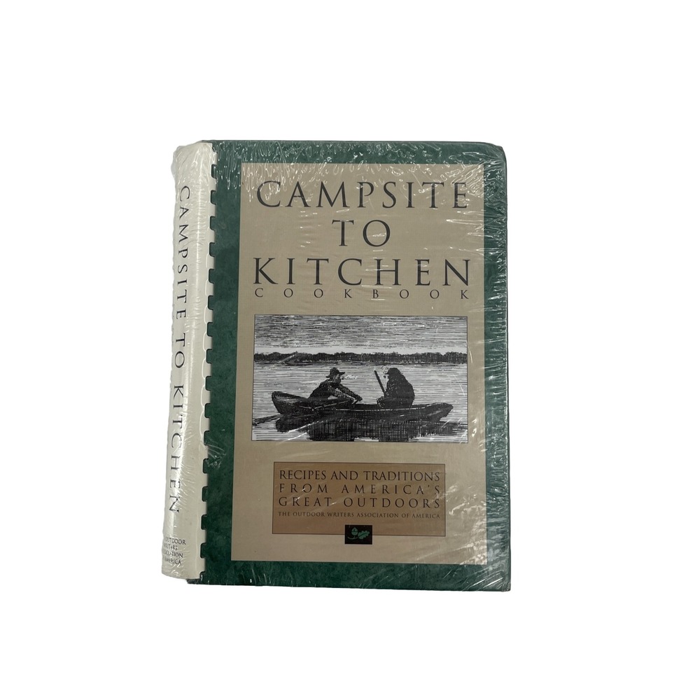 Campsite To Kitchen Cookbook Recipes & Traditions Americas Great Outdoors Sealed